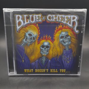 BLUE CHEER "What doesn't kill you..."