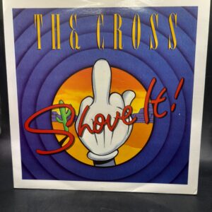 THE CROSS "Shove it!" 7"