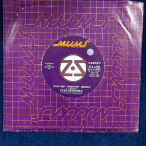 STEPPENWOLF "Straight, shootin' woman" 7"