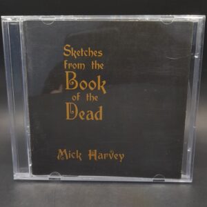 MICK HARVEY "Sketches from the book of the dead"
